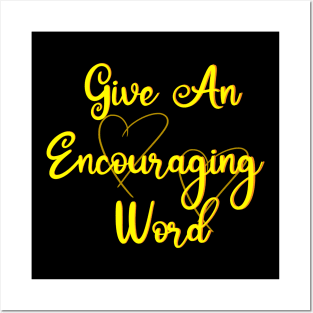 give an encouraging word Posters and Art